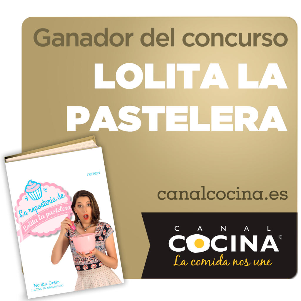 Ganadora premio Canal Cocina concurso Lolita la Pastelera